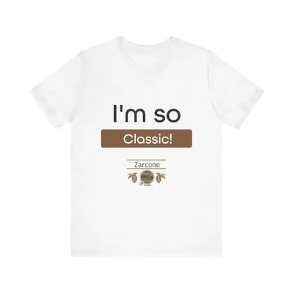 White t-shirt with 'I'm so Classic!' text and Zarcone logo on a white background